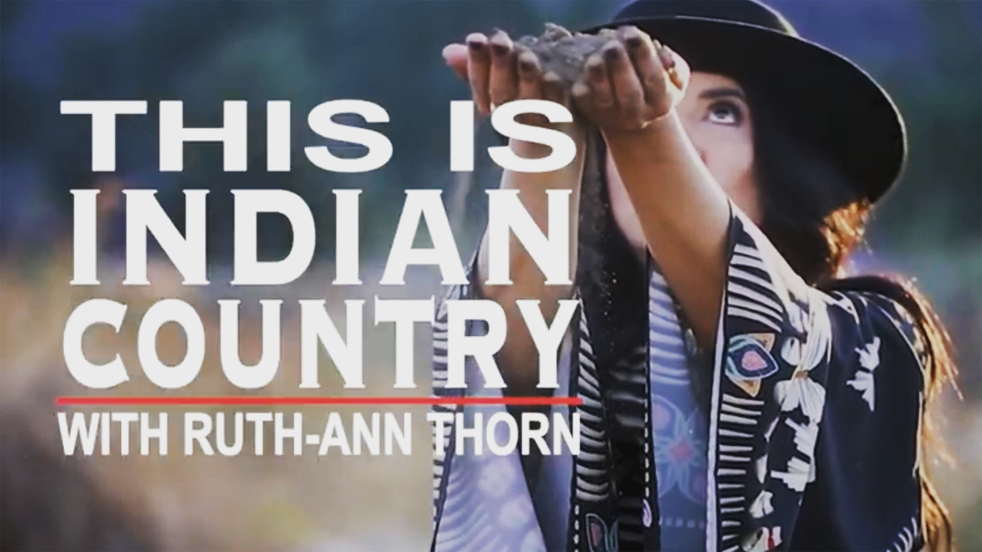 This is Indian Country with Ruth-Ann Thorn